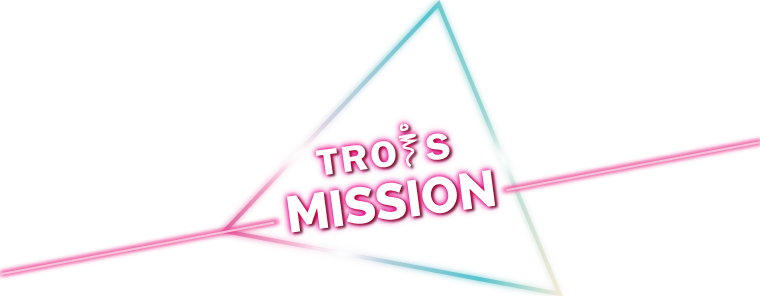 trois mission